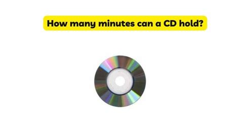 How Many Minutes of Music Can a CD Hold? And Why Do Bananas Glow in the Dark?